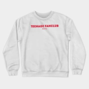 Teenage Fanclub Crewneck Sweatshirt